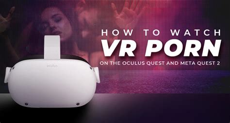 quest 2 pornhub|Oculus Quest 2 Vr Porn Videos